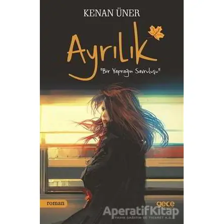 Ayrılık - Kenan Üner - Gece Kitaplığı
