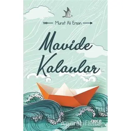Mavide Kalanlar - Murat Aliersan - Gece Kitaplığı