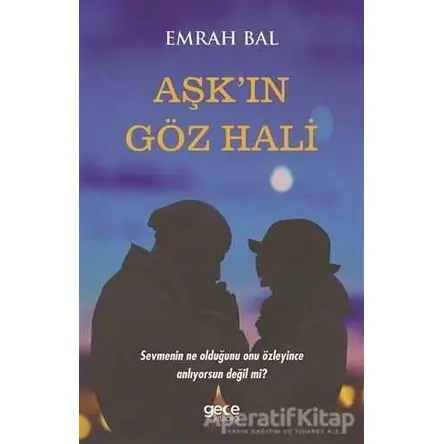 Aşkın Göz Hali - Emrah Bal - Gece Kitaplığı