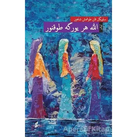 Allah Her Yüreğe Dokunur (Osmanlı Türkçesiyle) - Selvigül Kandoğmuş Şahin - Okur Kitaplığı