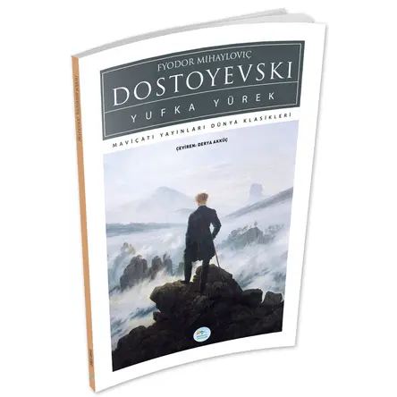 Yufka Yürek - Dostoyevski - Maviçatı (Dünya Klasikleri)