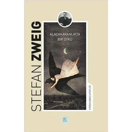 Alacakaranlıkta Bir Öykü - Stefan Zweig - Maviçatı Yayınları