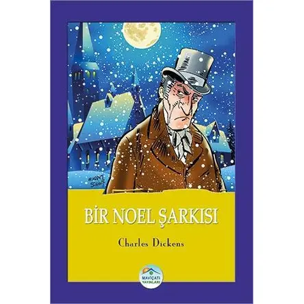 Bir Noel Şarkısı - Charles Dickens - Maviçatı Yayınları