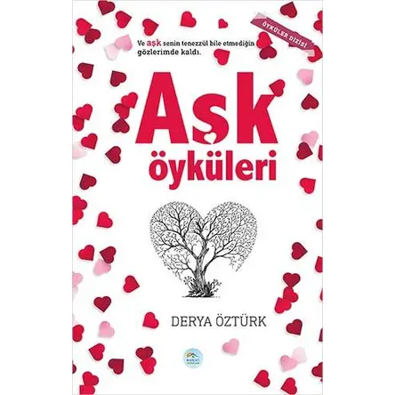 Aşk Öyküleri - Derya Öztürk - Maviçatı Yayınları