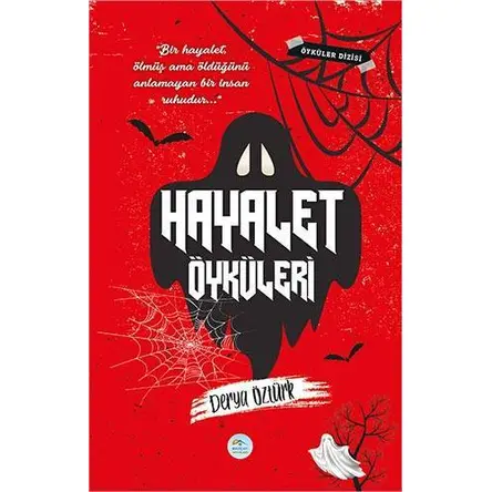 Hayalet Öyküleri - Derya Öztürk - Maviçatı Yayınları