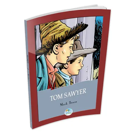 Tom Sawyer - Mark Twain - Maviçatı (Çocuk Klasikleri)