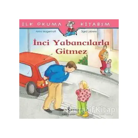 İnci Yabancılarla Gitmez - Anna Wagenhoff - İş Bankası Kültür Yayınları