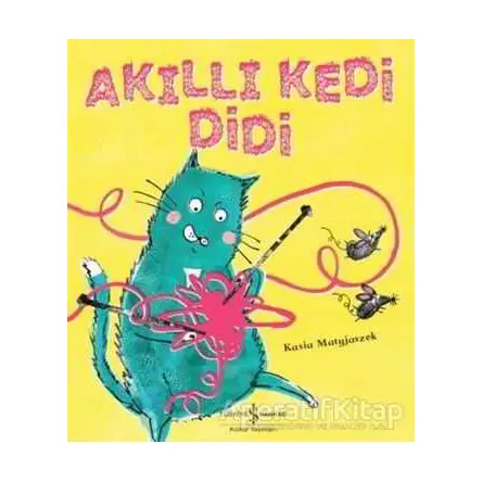 Akıllı Kedi Didi - Kasia Matyjaszek - İş Bankası Kültür Yayınları
