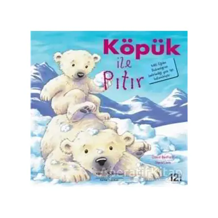 Köpük ile Pıtır - İlk Okuma Kitaplarım - David Bedford - İş Bankası Kültür Yayınları