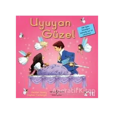 Uyuyan Güzel - İlk Okuma Kitaplarım - Heather Amery - İş Bankası Kültür Yayınları