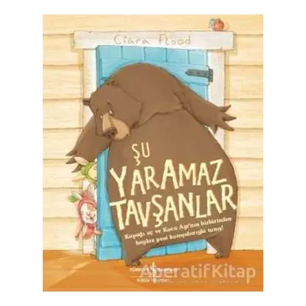 Şu Yaramaz Tavşanlar - Ciara Flood - İş Bankası Kültür Yayınları