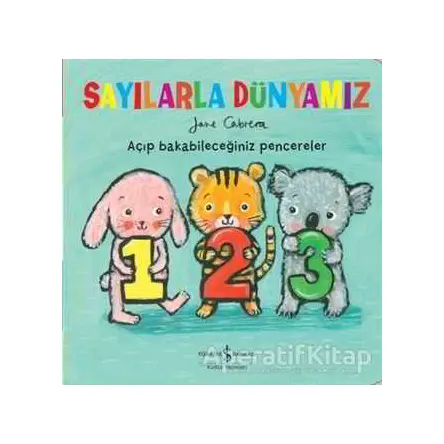Sayılarla Dünyamız - Jane Cabrera - İş Bankası Kültür Yayınları