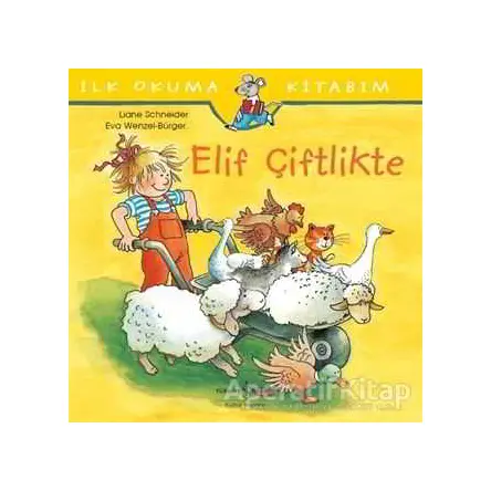 Elif Çiftlikte - Liane Schneider - İş Bankası Kültür Yayınları