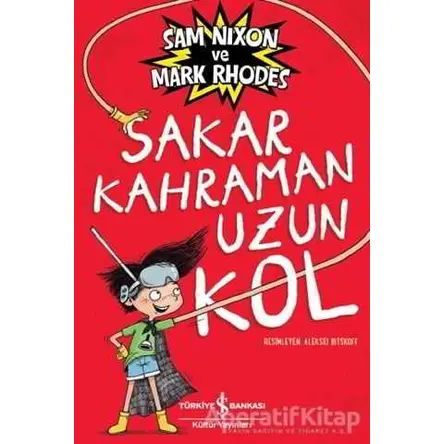 Sakar Kahraman Uzun Kol - Sam Nixon - İş Bankası Kültür Yayınları
