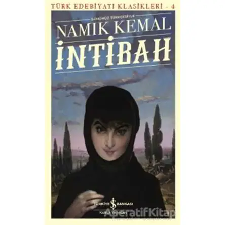 İntibah (Günümüz Türkçesiyle - Tam Metin) - Namık Kemal - İş Bankası Kültür Yayınları
