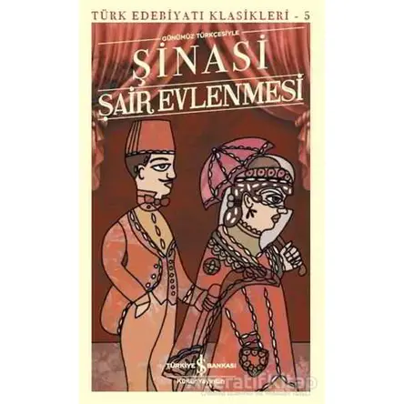Şair Evlenmesi - Türk Edebiyatı Klasikleri 5 - Şinasi - İş Bankası Kültür Yayınları