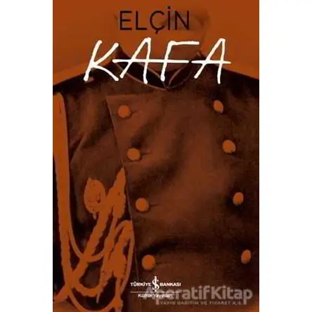 Kafa - Elçin - İş Bankası Kültür Yayınları