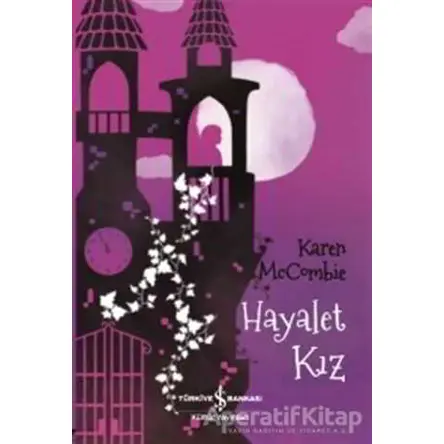 Hayalet Kız - Karen McCombie - İş Bankası Kültür Yayınları