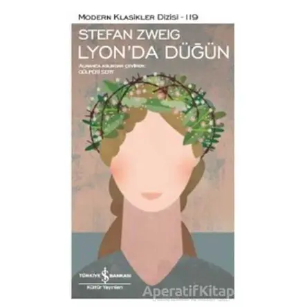 Lyon’da Düğün - Stefan Zweig - İş Bankası Kültür Yayınları
