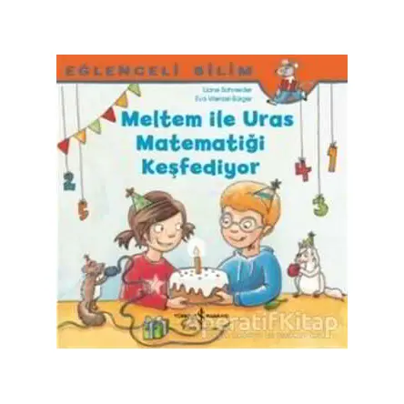 Meltem ile Uras Matematiği Keşfediyor - Eğlenceli Bilim - Maria Breuer - İş Bankası Kültür Yayınları