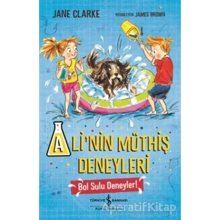 Alinin Müthiş Deneyleri - Jane Clarke - İş Bankası Kültür Yayınları