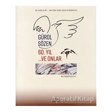60. Yıl ...Ve Onlar - Gürol Sözen - İş Bankası Kültür Yayınları