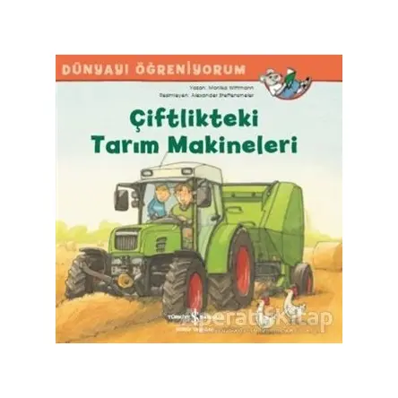 Çiftlikteki Tarım Makineleri - Monika Wittmann - İş Bankası Kültür Yayınları