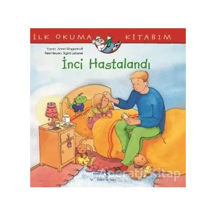 İnci Hastalandı - Anna Wagenhoff - İş Bankası Kültür Yayınları