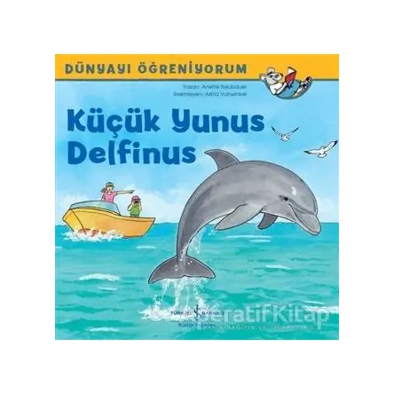 Küçük Yunus Delfinus - Anette Neubauer - İş Bankası Kültür Yayınları