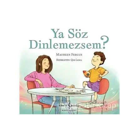 Ya Söz Dinlemezsem? - Maureen Fergus - İş Bankası Kültür Yayınları