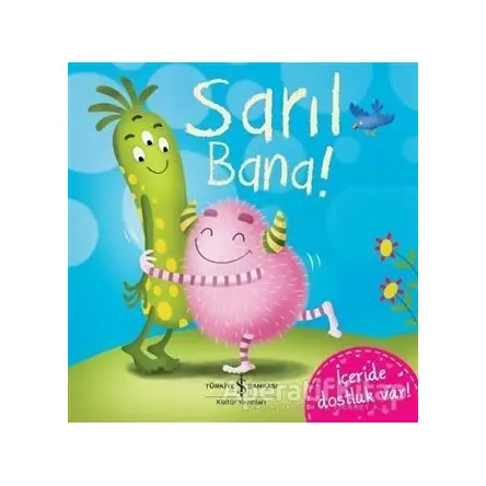Sarıl Bana! - Gabriele Antonini - İş Bankası Kültür Yayınları
