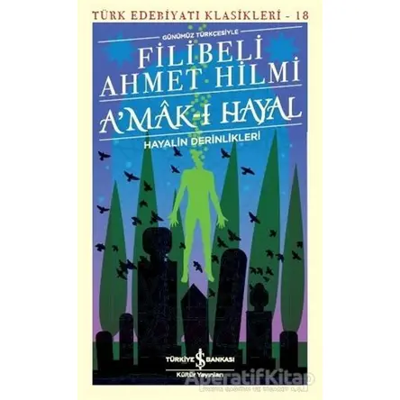 Amak-ı Hayal - Filibeli Ahmet Hilmi Efendi - İş Bankası Kültür Yayınları