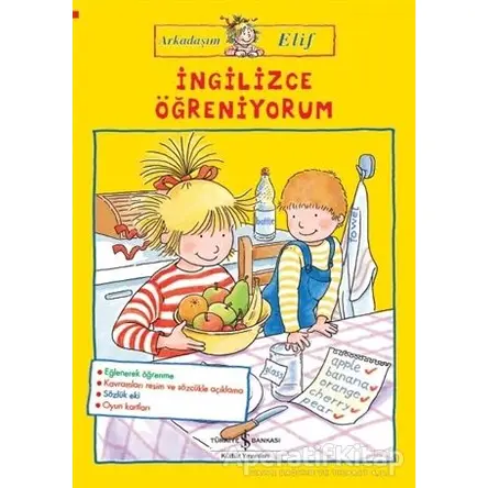 İngilizce Öğreniyorum - Arkadaşım Elif - Uli Velte - İş Bankası Kültür Yayınları