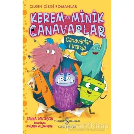 Kerem ile Minik Canavarlar - Canavarlar Firarda - Zanna Davidson - İş Bankası Kültür Yayınları