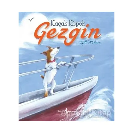 Kaçak Köpek Gezgin - Gill Mclean - İş Bankası Kültür Yayınları