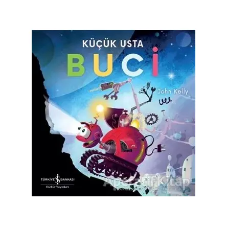 Küçük Usta Buci - John Kelly - İş Bankası Kültür Yayınları