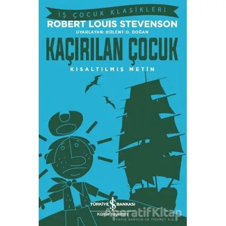 Kaçırılan Çocuk (Kısaltılmış Metin) - Robert Louis Stevenson - İş Bankası Kültür Yayınları
