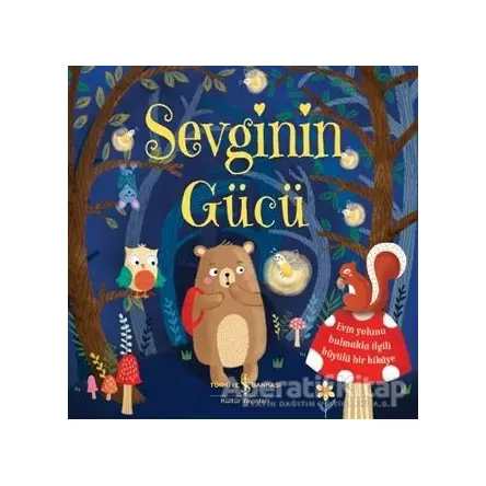 Sevginin Gücü - Caroline Richards - İş Bankası Kültür Yayınları