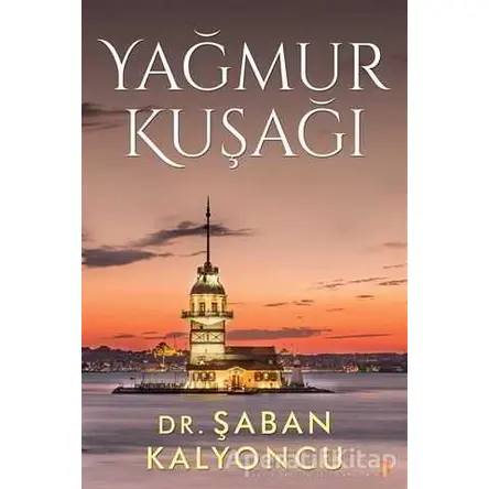 Yağmur Kuşağı - Şaban Kalyoncu - Cinius Yayınları