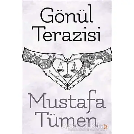 Gönül Terazisi - Mustafa Tümen - Cinius Yayınları