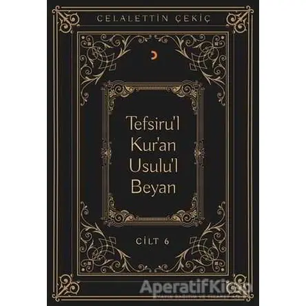 Tefsirul Kuran Usulul Beyan (6 Cilt Takım) - Celalettin Çekiç - Cinius Yayınları