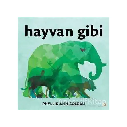 Hayvan Gibi - Phyllis Ann Soleau - Cinius Yayınları