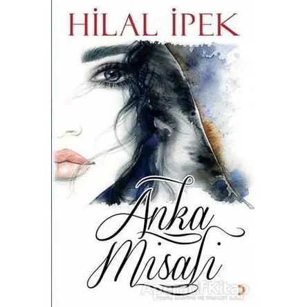 Anka Misali - Hilal İpek - Cinius Yayınları