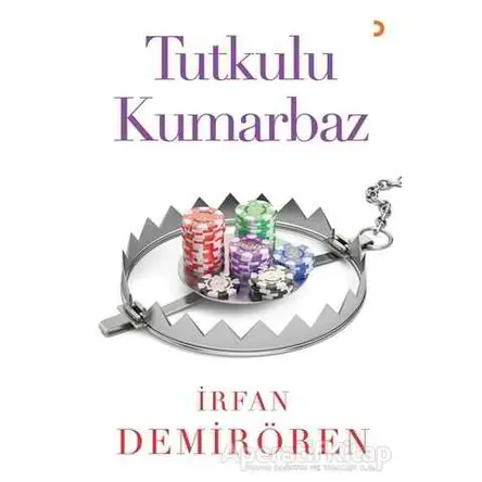 Tutkulu Kumarbaz - İrfan Demirören - Cinius Yayınları