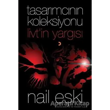 Tasarımcının Koleksiyonu: Livt’in Yargısı - Nail Eşki - Cinius Yayınları