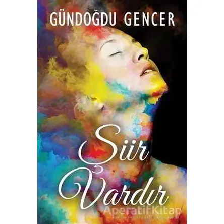 Şiir Vardır - Gündoğdu Gencer - Cinius Yayınları