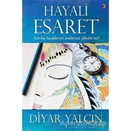 Hayali Esaret - Diyar Yalçın - Cinius Yayınları