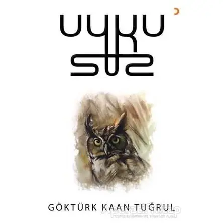 Uykusuz - Göktürk Kaan Tuğrul - Cinius Yayınları