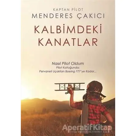 Kalbimdeki Kanatlar - Menderes Çakıcı - Cinius Yayınları