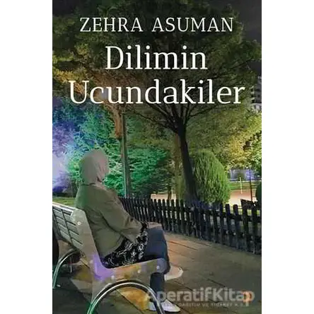 Dilimin Ucundakiler - Zehra Asuman - Cinius Yayınları